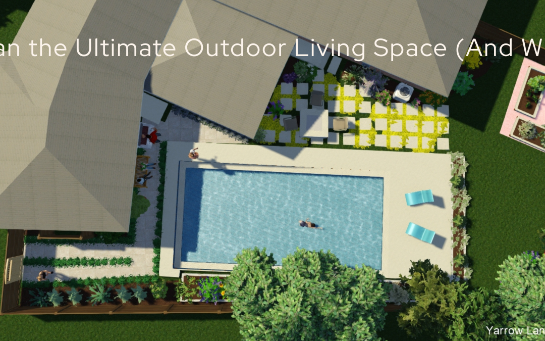 How to Plan the Ultimate Outdoor Living Space in Austin (And What It Costs)